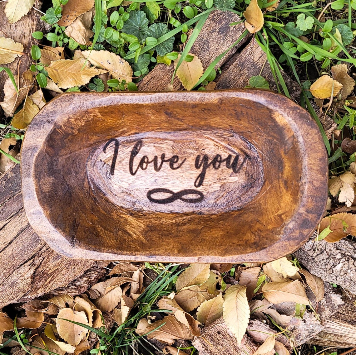 I love you Wooden Hand Carved Dough Bowl