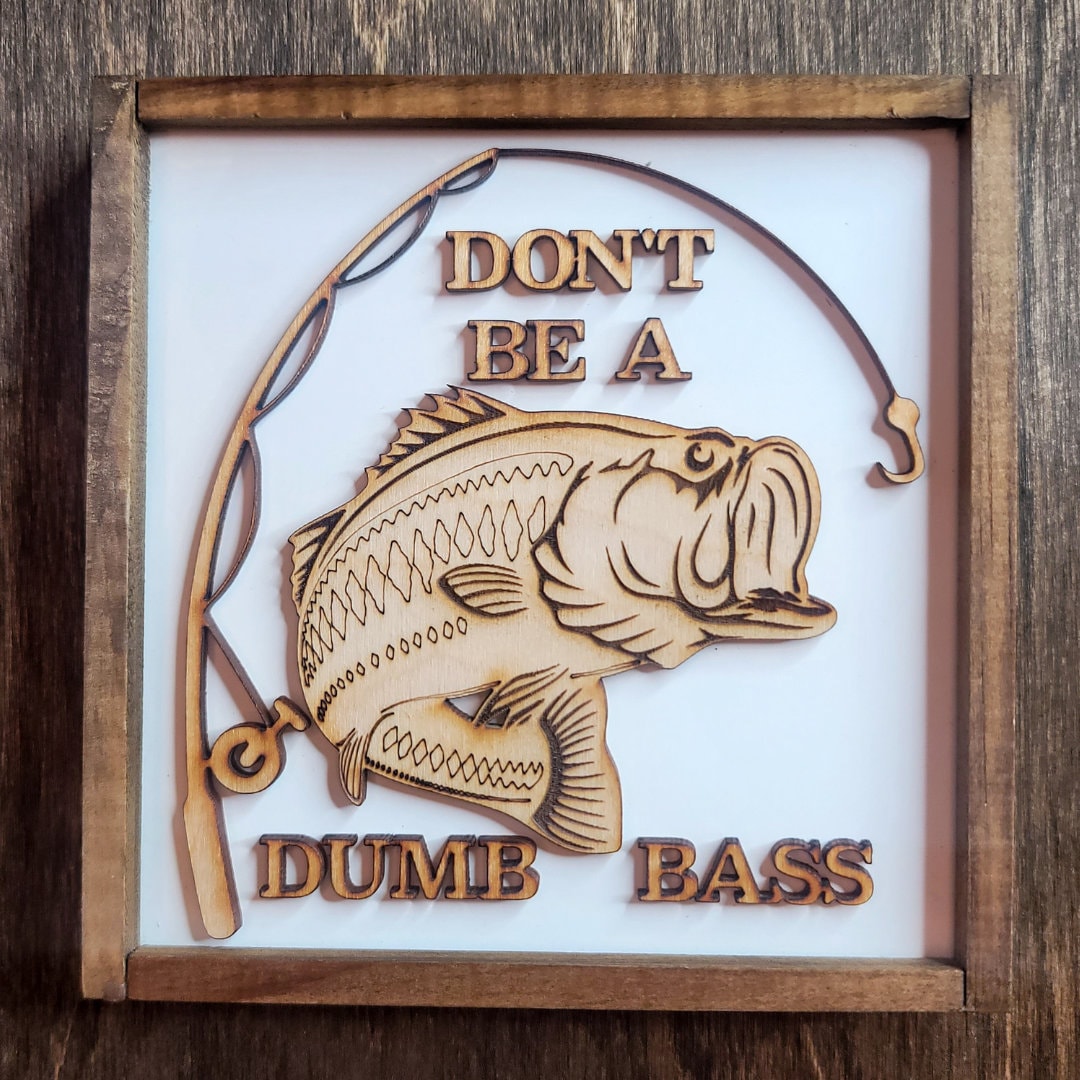 Mini Don't Be a Dumb Bass Desk Sign