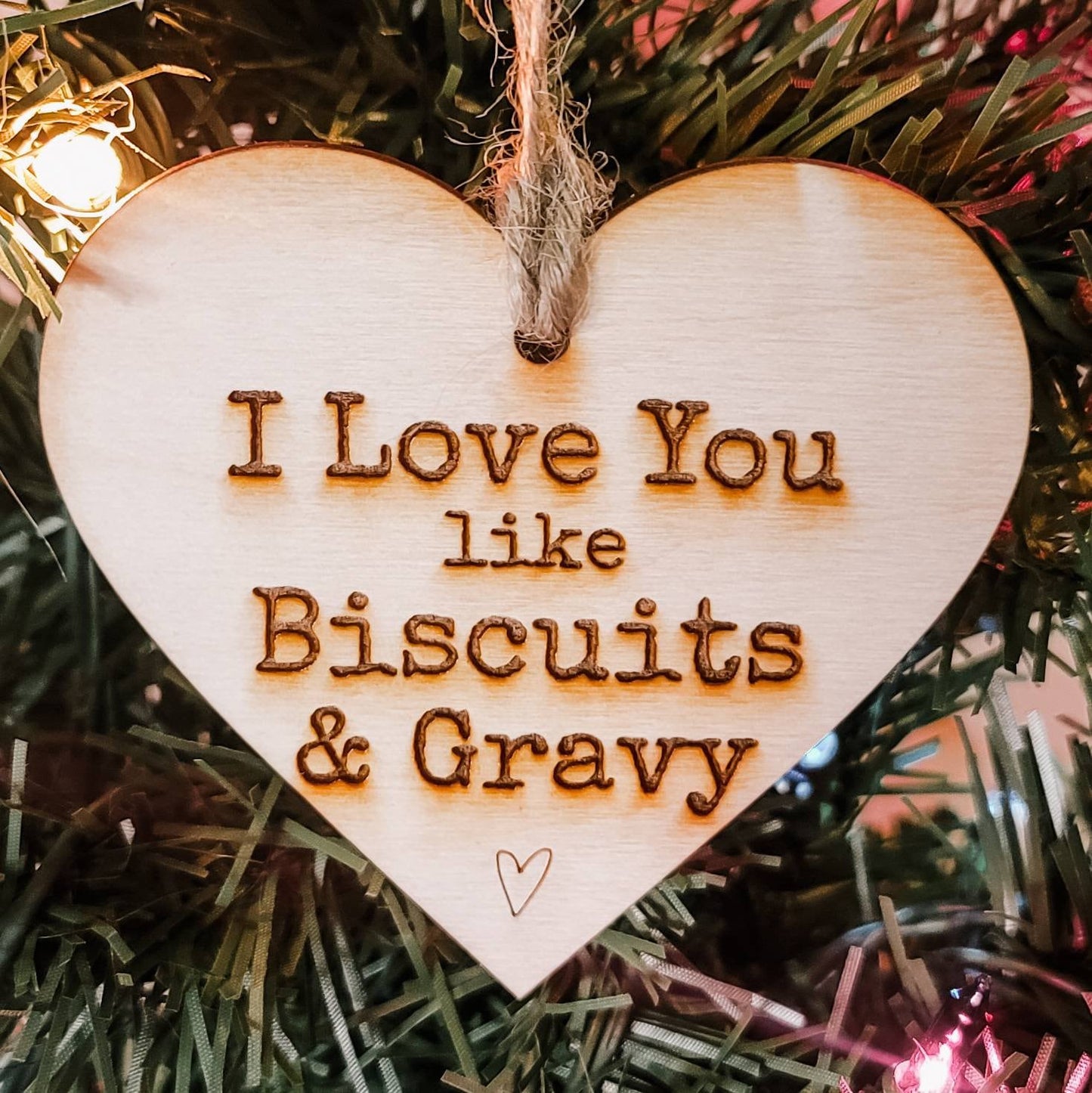 I Love You Like Biscuits and Gravy Ornament Gift for Friend Gift for Grandma Gift for Friend Southern Sayings