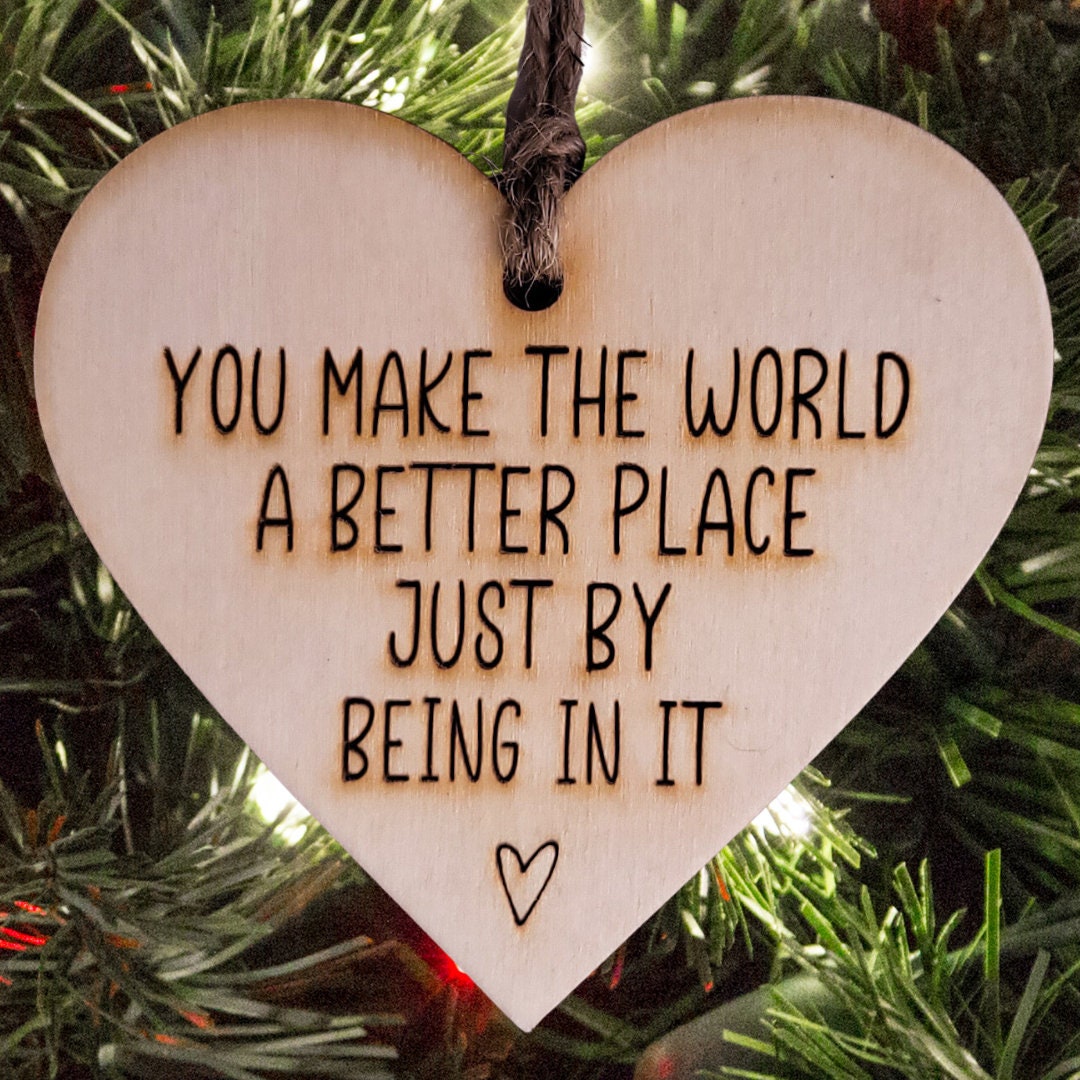 Friend Christmas Ornament | Teacher Ornament | Student Gift | Mental Health | You Make The World A Better Place Bulk Christmas Gifts