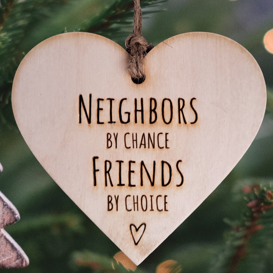 Neighbor Christmas Ornament | Neighbor Appreciation | Neighbors By Chance Friends By Choice | Bulk Neighbor Christmas Gifts | Neighbor Gift