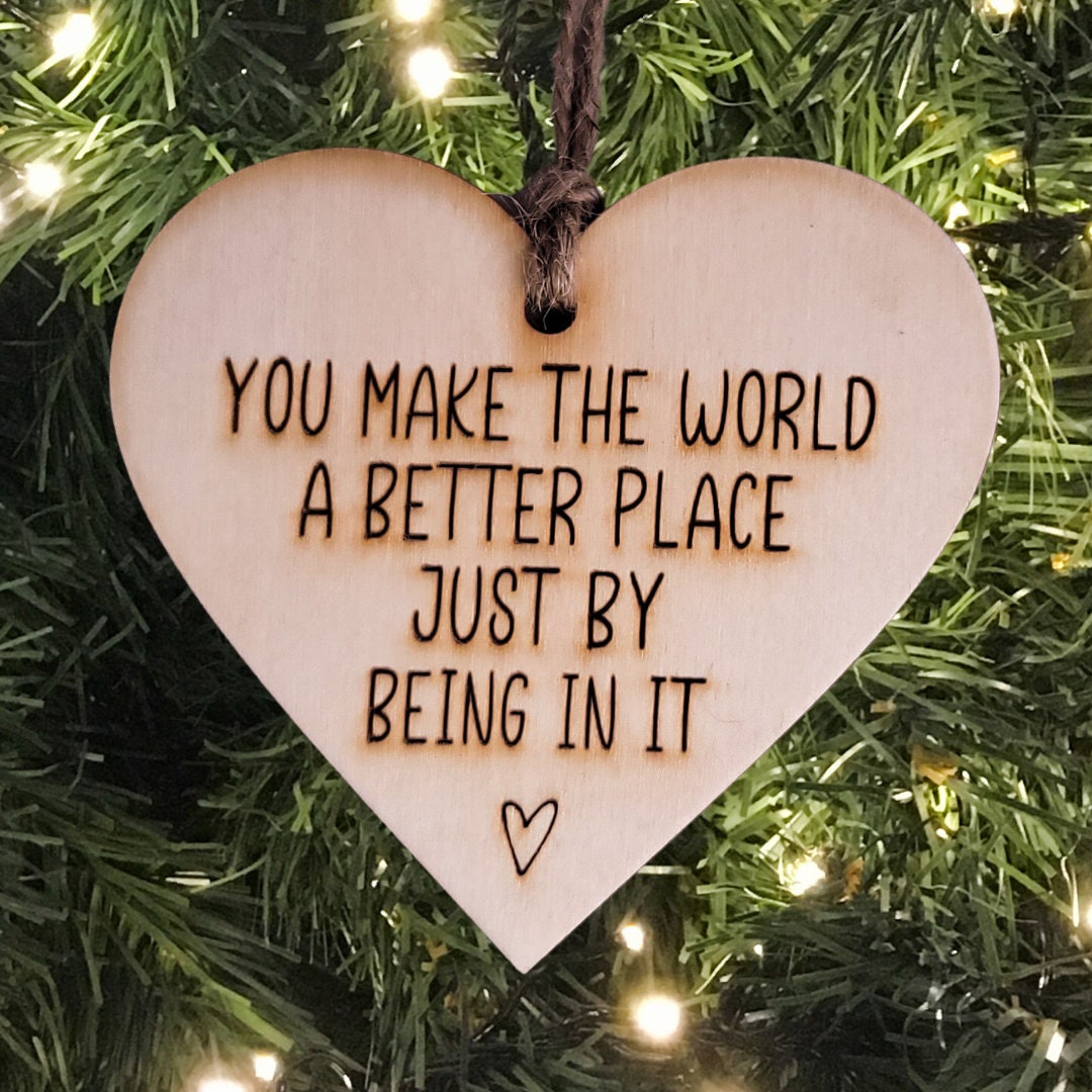 Friend Christmas Ornament | Teacher Ornament | Student Gift | Mental Health | You Make The World A Better Place Bulk Christmas Gifts