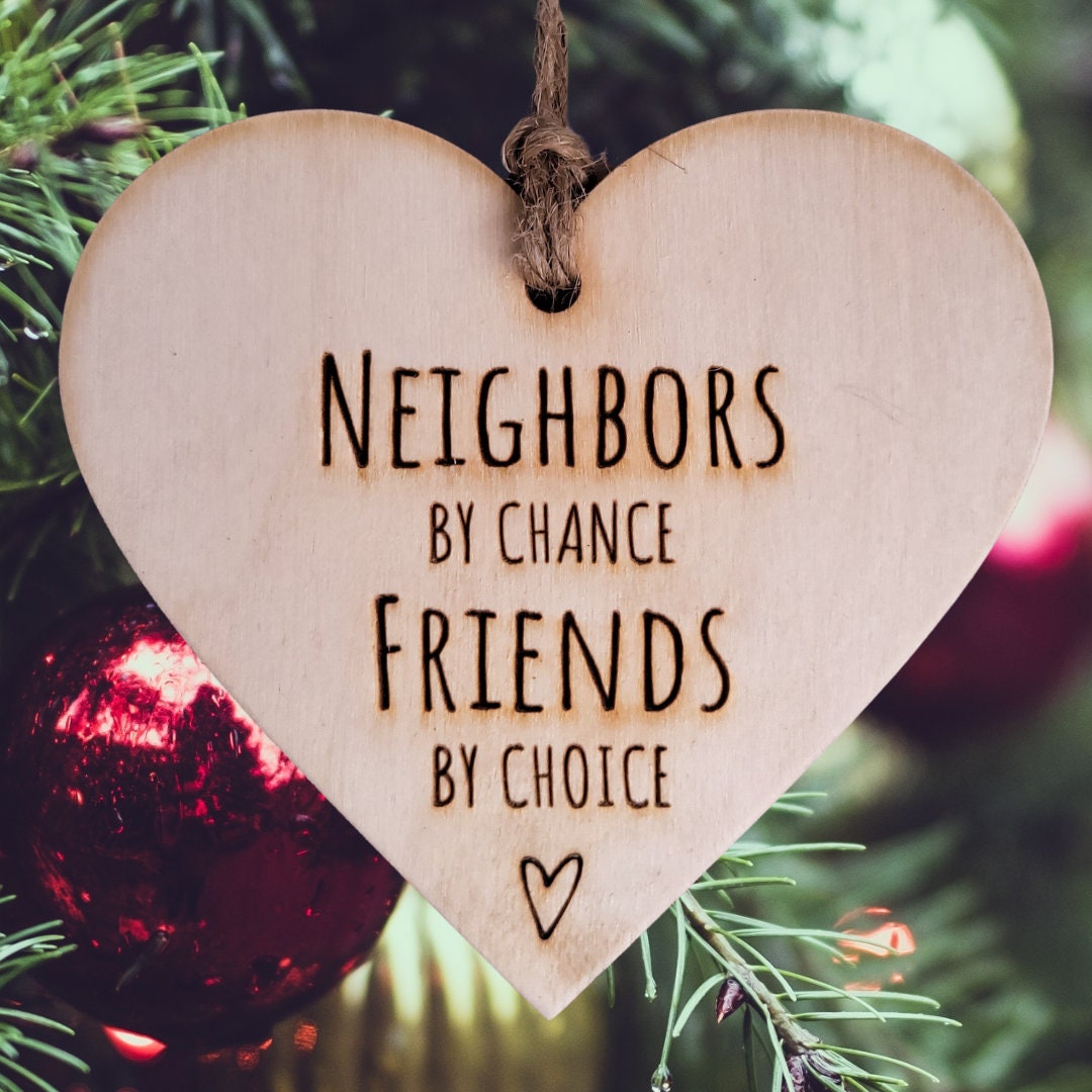 Neighbor Christmas Ornament | Neighbor Appreciation | Neighbors By Chance Friends By Choice | Bulk Neighbor Christmas Gifts | Neighbor Gift