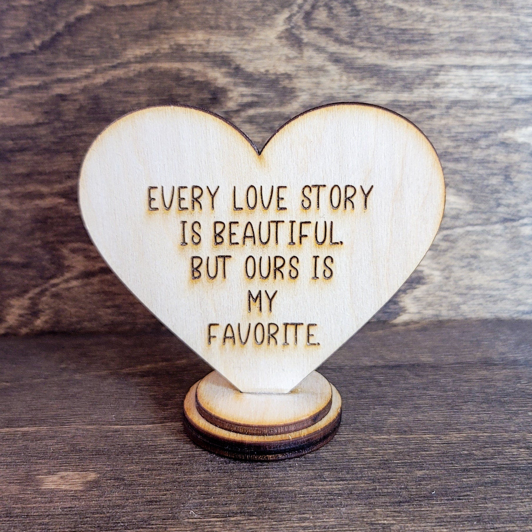 Love Story Desk Simple Sign Valentines Gift For Husband Boyfriend Wife Every Love Story Is Beautiful But Ours Is My Favorite Gift