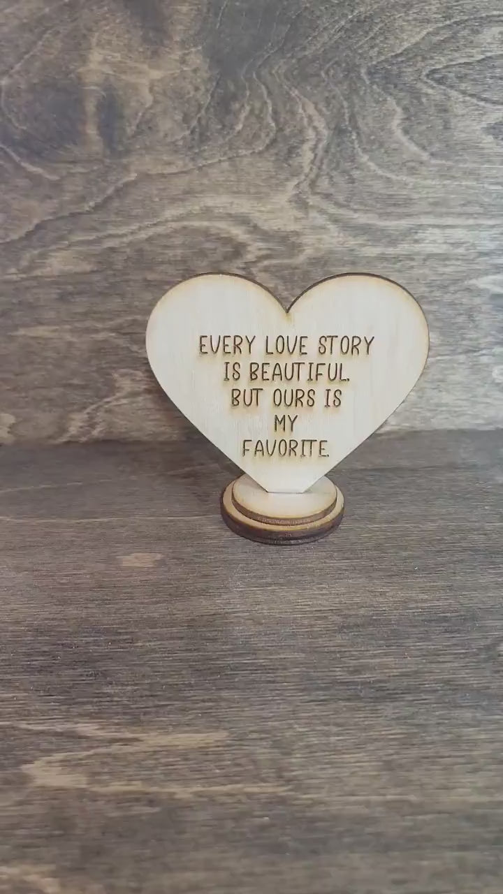 Love Story Desk Simple Sign Valentines Gift For Husband Boyfriend Wife Every Love Story Is Beautiful But Ours Is My Favorite Gift