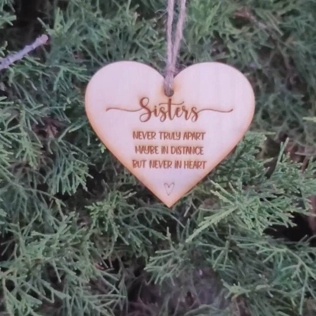 Sisters Ornament Friends Bonus Sister Gift for Friend Sisters Never Truly Apart Maybe In Distance But Never in Heart Old Friend Forever