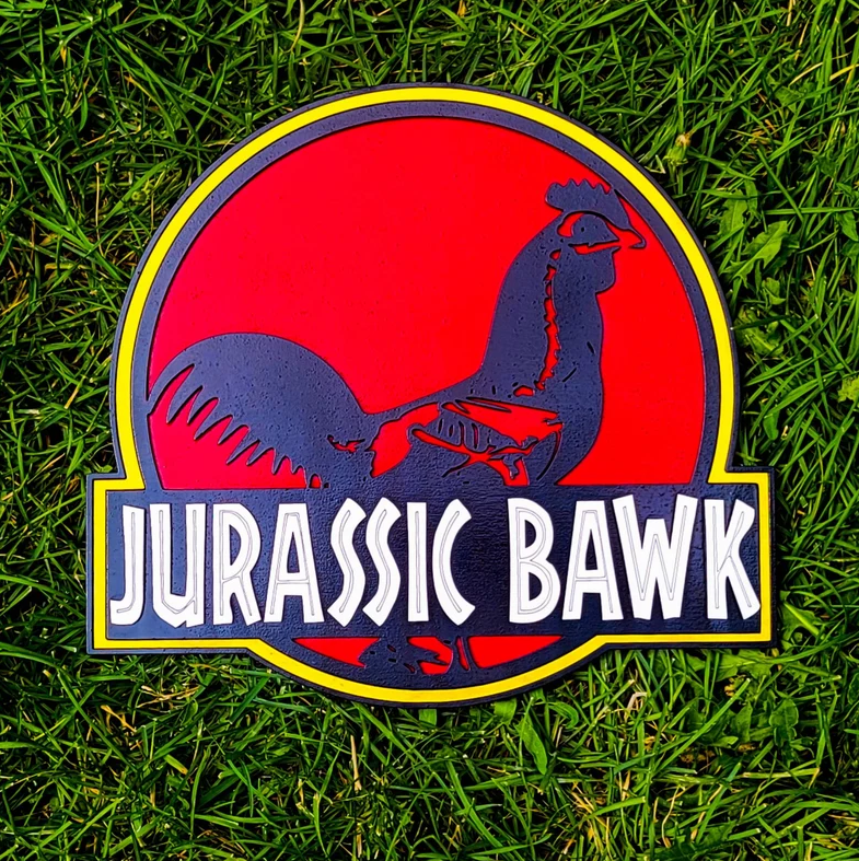 Jurassic Bawk Chicken Coop Sign
