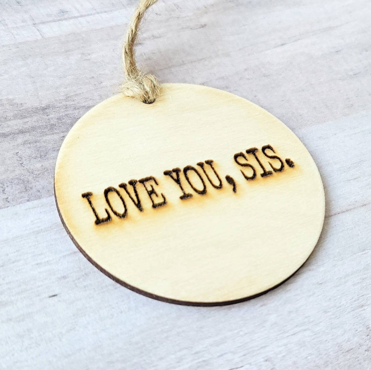 Love You, Sis Sister Christmas Ornament Simple Typewriter Font