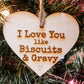 I Love You Like Biscuits and Gravy Ornament