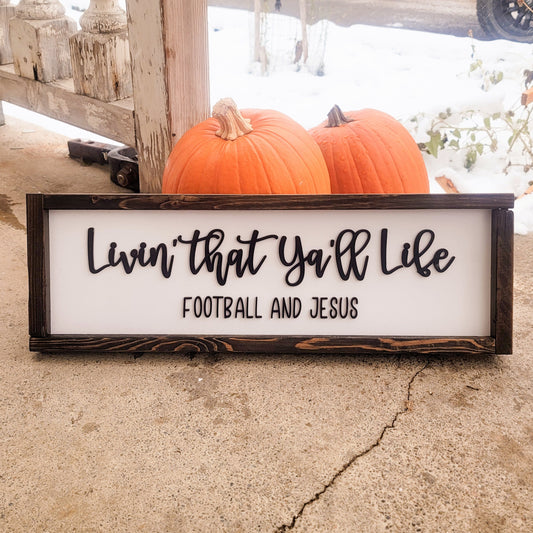 Livin' That Ya'll Life Football and Jesus Sign Country Song Gift Wedding Housewarming Christmas Gifts 3D Wood Sign Handmade in USA