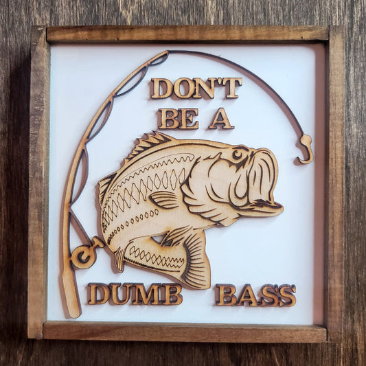 Mini Don't Be a Dumb Bass Sign Desk Decor Office Gift Table Stand Tiered Tray Sign Anniversary Gift