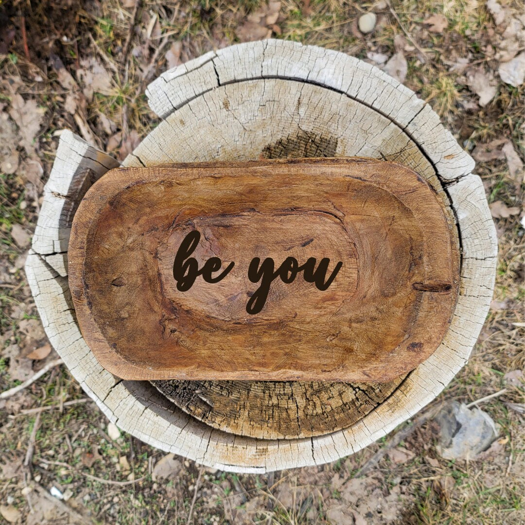Be You Engraved Wooden Hand Carved Mini Dough Bowl Prayer Bowl Personalized Gift